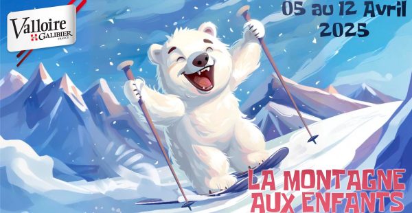 La Montagne aux Enfants! Special week for families with children